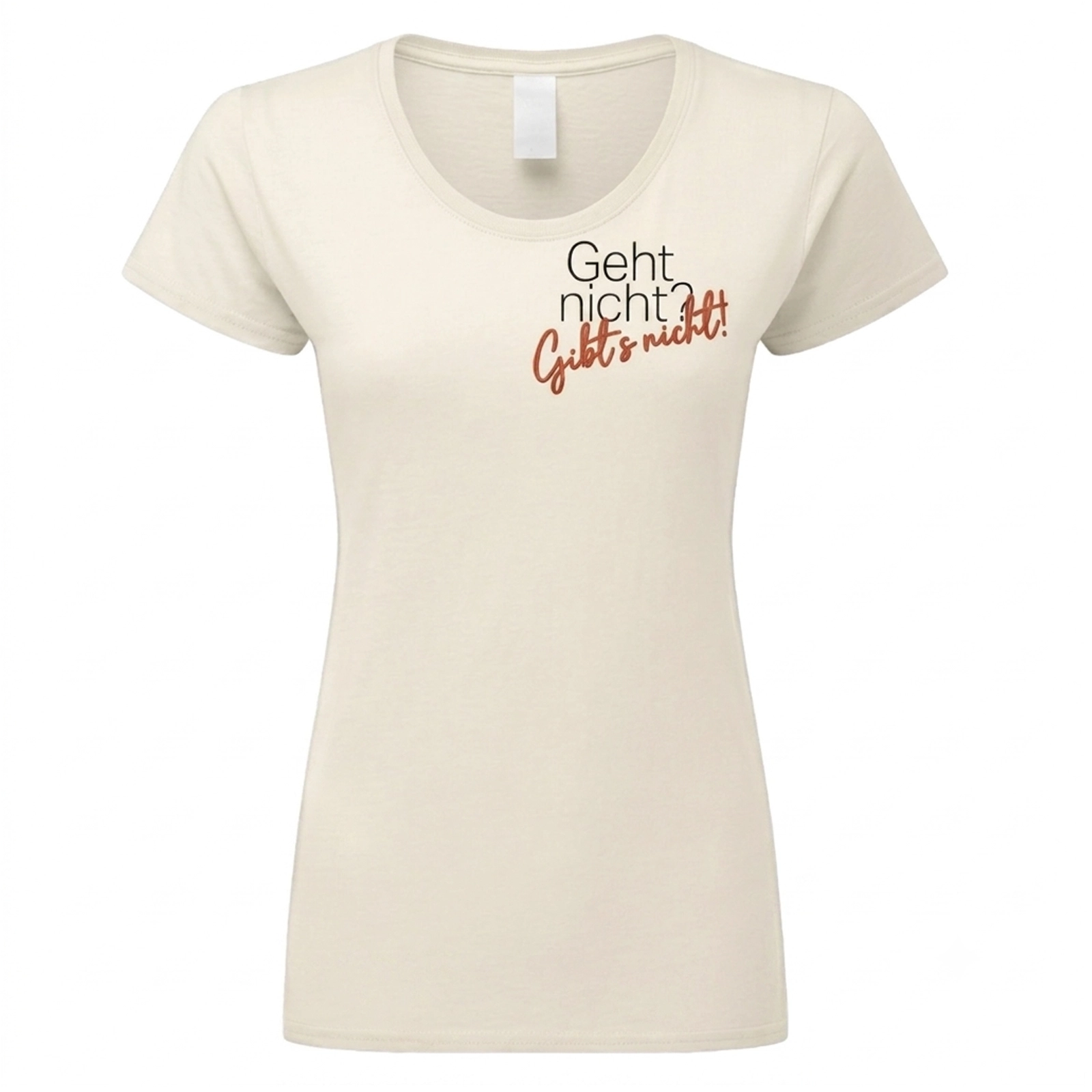 Damenshirt, Spruch"Geht nicht gibts nicht", Fanartikel, Baumwolle, Bequem, Statement-Shirt, Humorvoll, unverwechselbar